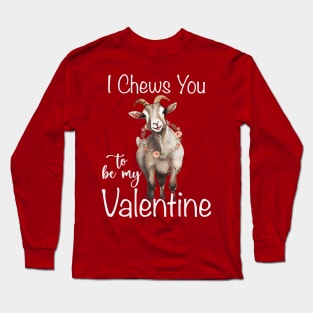 I Chews You To Be My Valentine Long Sleeve T-Shirt